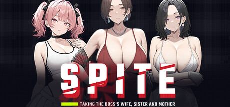 SPITE：拿下老板的妻子、妹妹和母亲